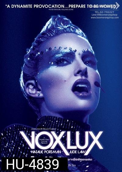 Vox Lux เกิดมาเพื่อร้องเพลง
