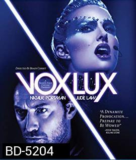 Vox Lux (2018) เกิดมาเพื่อร้องเพลง