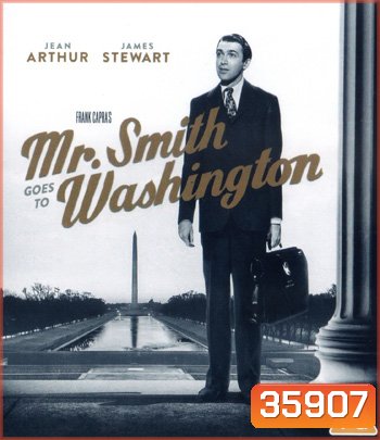 4K - Mr. Smith Goes to Washington (1939) {ภาพขาว-ดำ} - แผ่นหนัง 4K UHD
