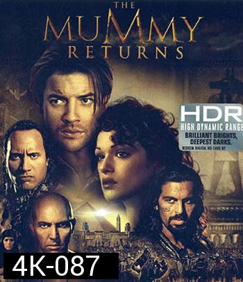 4K - The Mummy Returns (2001) - แผ่นหนัง 4K UHD