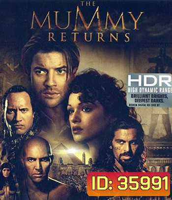 4K - The Mummy Returns (2001) เดอะมัมมี่ รีเทิร์น : ฟื้นชีพกองทัพมัมมี่ล้างโลก - แผ่นหนัง 4K UHD