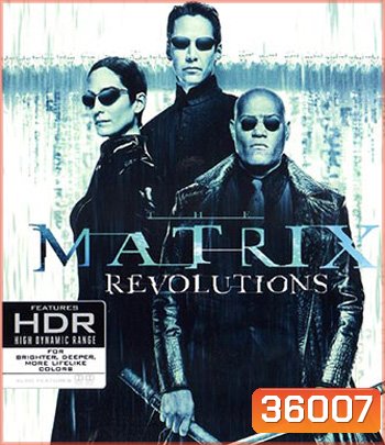4K - The Matrix Revolutions (2003) - แผ่นหนัง 4K UHD