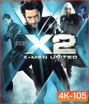 4K - X-Men 2 (2003) - แผ่นหนัง 4K UHD