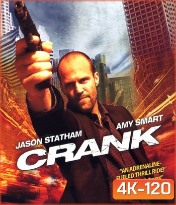 4K - Crank (2006) คนโคม่า วิ่ง/คลั่ง/ฆ่า - แผ่นหนัง 4K UHD