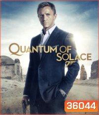 4K - James Bond 007 Quantum of Solace (2008) 007 พยัคฆ์ร้ายทวงแค้นระห่ำโลก - แผ่นหนัง 4K UHD
