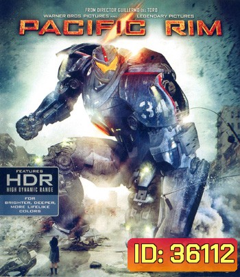 4K - Pacific Rim (2013) - แผ่นหนัง 4K UHD (ภาพ HDR)