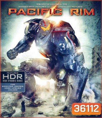 4K - Pacific Rim (2013) - แผ่นหนัง 4K UHD (ภาพ HDR)