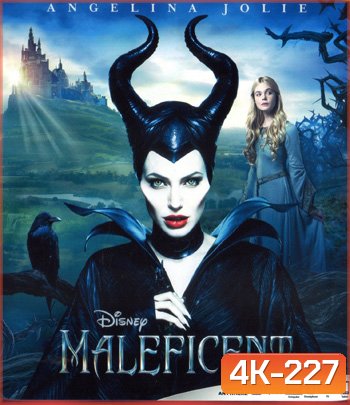4K - Maleficent (2014) มาเลฟิเซนต์ กำเนิดนางฟ้าปีศาจ - แผ่นหนัง 4K UHD