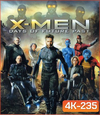4K - X-Men: Days of Future Past (2014) X-เม็น สงครามวันพิฆาตกู้อนาคต - แผ่นหนัง 4K UHD