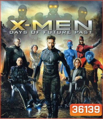 4K - X-Men: Days of Future Past (2014) X-เม็น สงครามวันพิฆาตกู้อนาคต - แผ่นหนัง 4K UHD