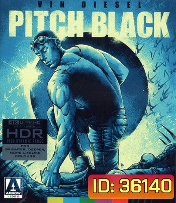4K - Pitch Black (2000) ฝูงค้างคาวฉลามสยองจักรวาล - แผ่นหนัง 4K UHD