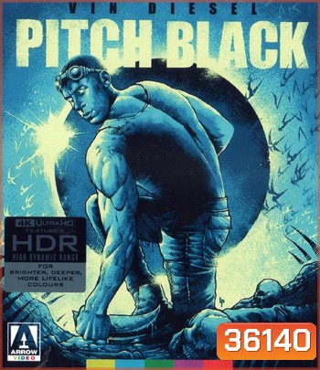 4K - Pitch Black (2000) ฝูงค้างคาวฉลามสยองจักรวาล - แผ่นหนัง 4K UHD