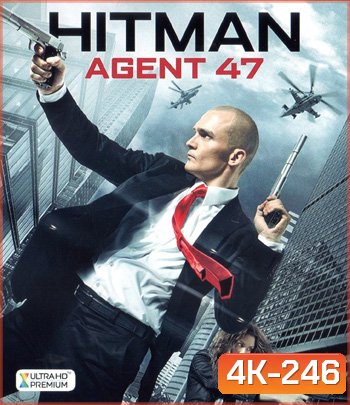 4K - Hitman: Agent 47 (2015) ฮิทแมน: สายลับ 47 - แผ่นหนัง 4K UHD