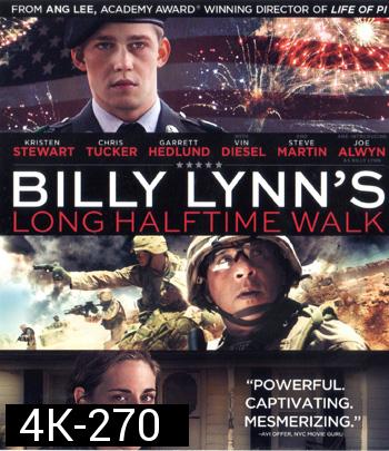 4K - Billy Lynn's Long Halftime Walk (2016) บิลลี่ ลินน์ วีรบุรุษสมรภูมิเดือด - แผ่นหนัง 4K UHD