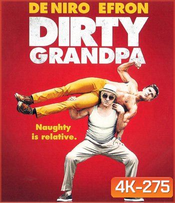 4K - Dirty Grandpa (2016) - แผ่นหนัง 4K UHD