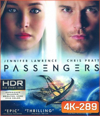4K - Passengers (2016) คู่โดยสารพันล้านไมล์ - แผ่นหนัง 4K UHD
