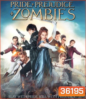 4K - Pride and Prejudice and Zombies (2016) เลดี้ซอมบี้ - แผ่นหนัง 4K UHD