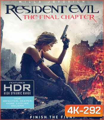 4K - Resident Evil: The Final Chapter (2016) อวสานผีชีวะ - แผ่นหนัง 4K UHD