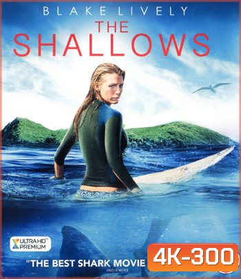 4K - The Shallows (2016) นรกน้ำตื้น - แผ่นหนัง 4K UHD