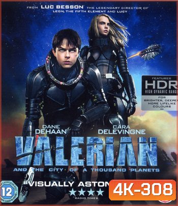 4K - Valerian and the City of a Thousand Planets (2017) วาเลเรียน พลิกจักรวาล - แผ่นหนัง 4K UHD