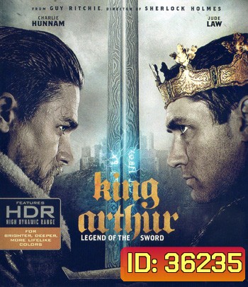 4K - King Arthur: Legend of the Sword (2017) คิง อาร์เธอร์: ตำนานแห่งดาบราชันย์ - แผ่นหนัง 4K UHD (ภาพ HDR)
