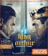 4K - King Arthur: Legend of the Sword (2017) คิง อาร์เธอร์: ตำนานแห่งดาบราชันย์ - แผ่นหนัง 4K UHD (ภาพ HDR)