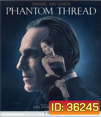 4K - Phantom Thread (2017) - แผ่นหนัง 4K UHD