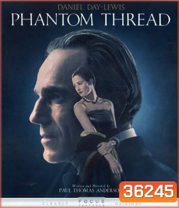 4K - Phantom Thread (2017) - แผ่นหนัง 4K UHD