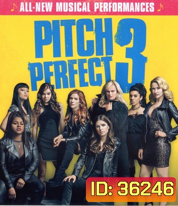 4K - Pitch Perfect 3 (2017) ชมรมเสียงใส ถือไมค์ตามฝัน 3 - แผ่นหนัง 4K UHD