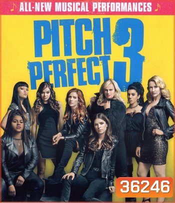 4K - Pitch Perfect 3 (2017) ชมรมเสียงใส ถือไมค์ตามฝัน 3 - แผ่นหนัง 4K UHD