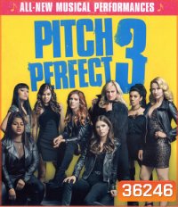 4K - Pitch Perfect 3 (2017) ชมรมเสียงใส ถือไมค์ตามฝัน 3 - แผ่นหนัง 4K UHD