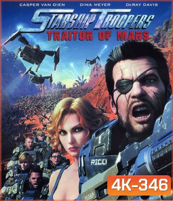 4K - Starship Troopers: Traitor of Mars (2017) สงครามหมื่นขา ล่าล้างจักรวาล จอมกบฏดาวอังคาร - แผ่นการ์ตูน 4K UHD