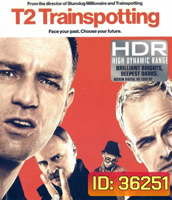 4K - T2 Trainspotting (2017) - แผ่นหนัง 4K UHD