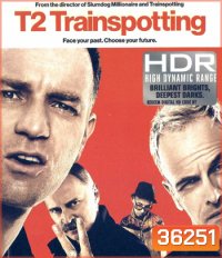 4K - T2 Trainspotting (2017) - แผ่นหนัง 4K UHD
