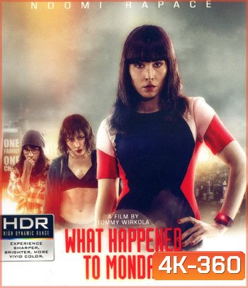 4K - What Happened to Monday (2017) 7 เป็น 7 ตาย - แผ่นหนัง 4K UHD