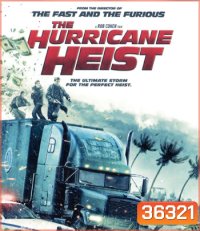 4K - The Hurricane Heist (2018) ปล้นเร็วฝ่าโคตรพายุ - แผ่นหนัง 4K UHD