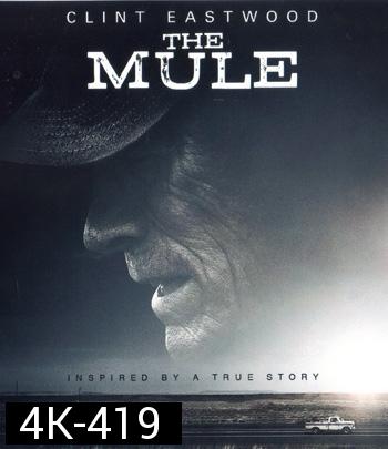 4K - The Mule (2018) เดอะ มิวล์ - แผ่นหนัง 4K UHD