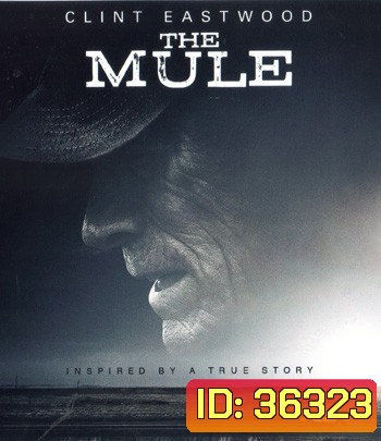 4K - The Mule (2018) เดอะ มิวล์ - แผ่นหนัง 4K UHD