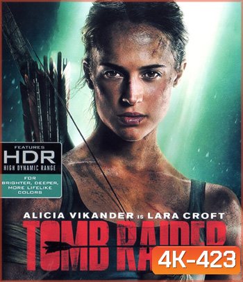 4K - Tomb Raider (2018) ทูม เรเดอร์ - แผ่นหนัง 4K UHD