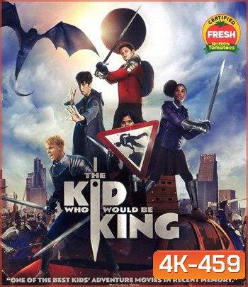4K - The Kid Who Would Be King (2019) หนุ่มน้อยสู่จอมราชันย์ - แผ่นหนัง 4K UHD