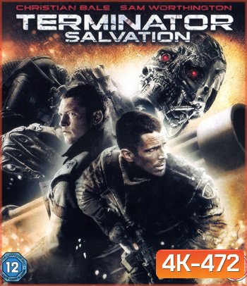 4K - Terminator Salvation (2009) ฅนเหล็ก 4 มหาสงครามจักรกลล้างโลก - แผ่นหนัง 4K UHD