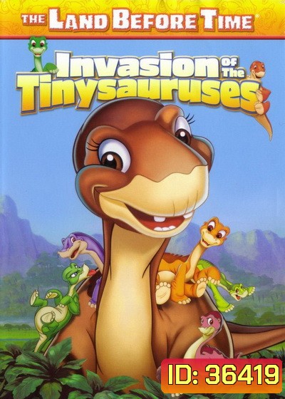 The Land Before Time: Invasion of the Tinysauruses 2004 ญาติไดโนเสาร์เจ้าเล่ห์