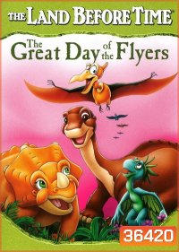 The Land Before Time: The Great Day of the Flyers 2006 ญาติไดโนเสาร์เจ้าเล่ห์