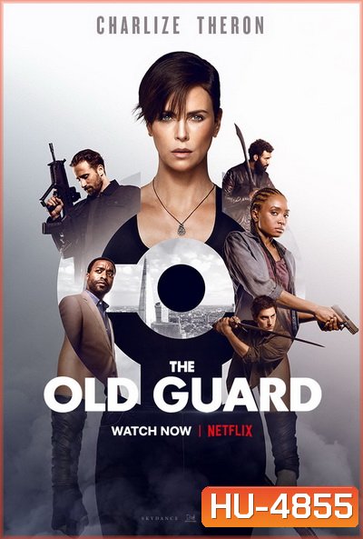 The Old Guard (2020) ดิ โอลด์ การ์ด