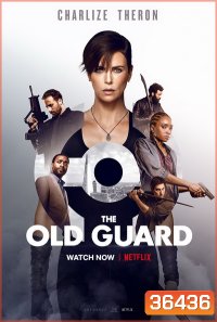 The Old Guard (2020) ดิ โอลด์ การ์ด