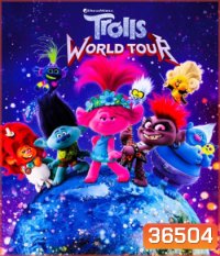 Trolls World Tour (2020) โทรลล์ส เวิลด์ ทัวร์