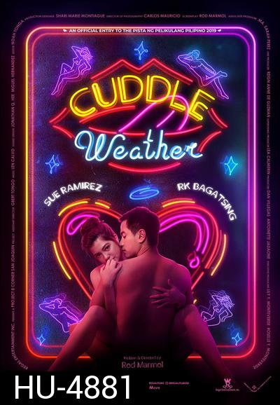 Cuddle Weather อากาศบ่มรัก 2019