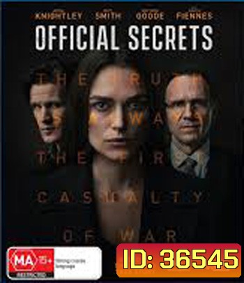 Official Secrets (2019) รัฐบาลซ่อนเงื่อน