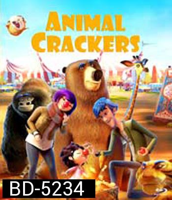 Animal Crackers (2020) มหัศจรรย์ละครสัตว์