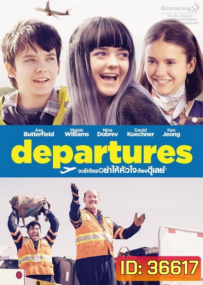 Departures (Then Came You) 2018 จะรักใครอย่าให้หัวใจต้องดีเลย์